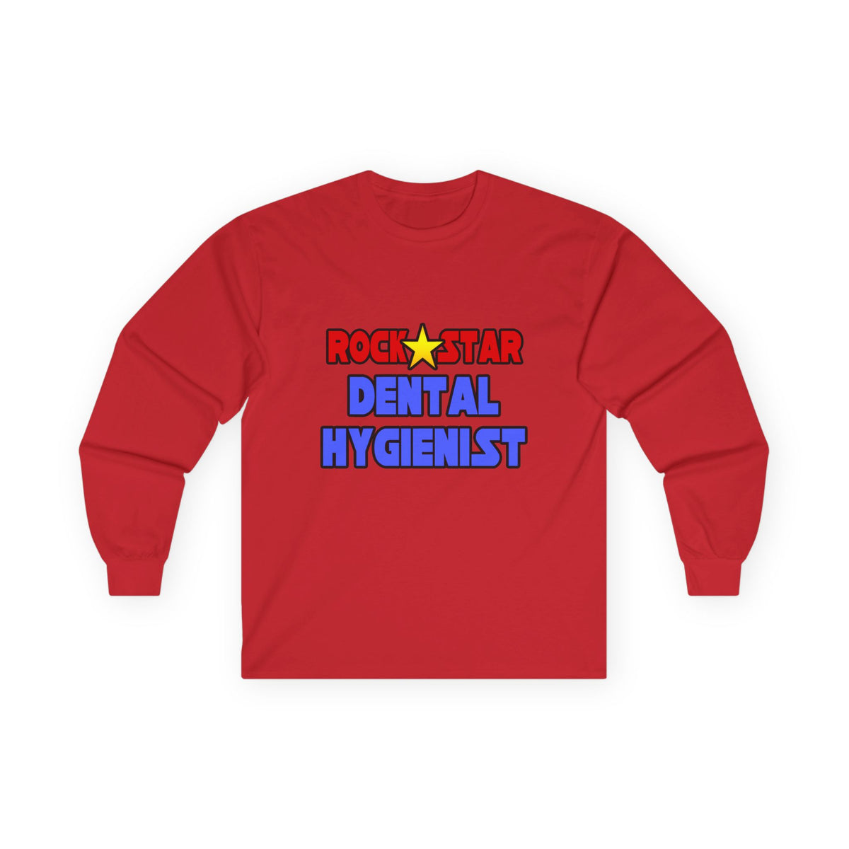 Rock Star Dental Hygienist - Unisex Ultra Cotton Long Sleeve Tee