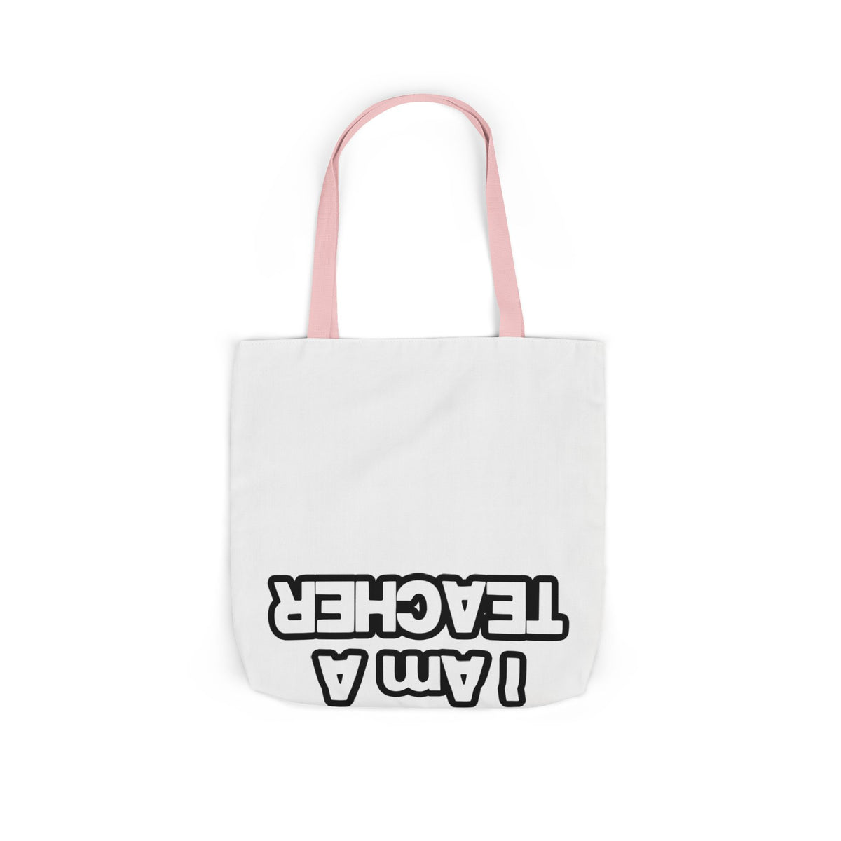 You Can't Scare Me...Teacher - Canvas Tote Bag, 5-Color Straps