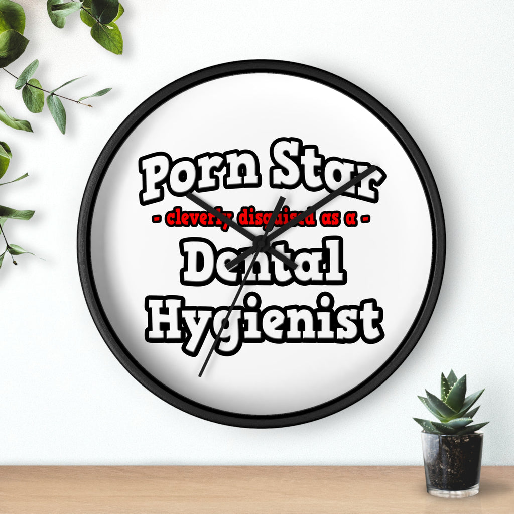 Porn Star...Dental Hygienist - Wall Clock