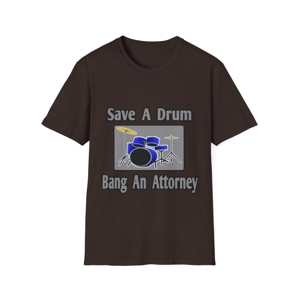 Save a Drum...Bang an Attorney - Unisex Softstyle T-Shirt