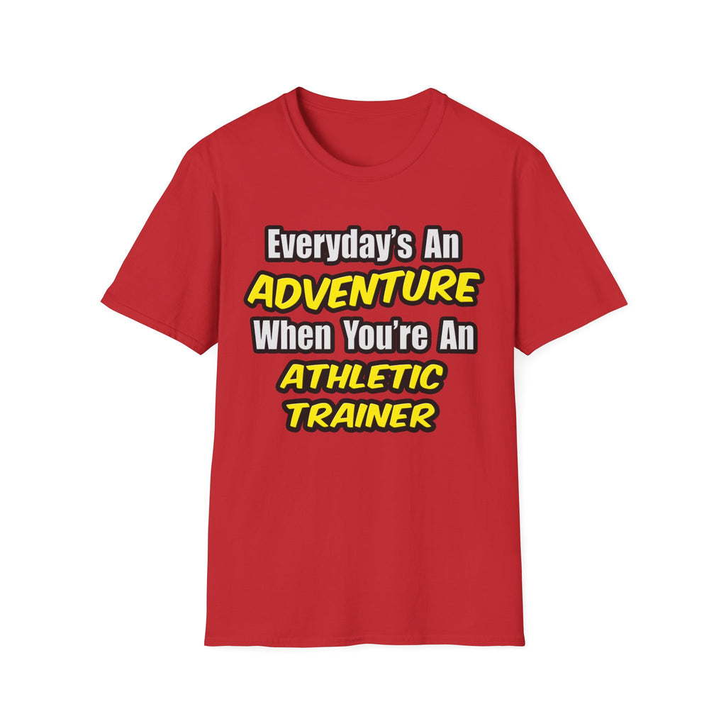 Everyday's An Adventure .. Athletic Trainer - Unisex Softstyle T-Shirt