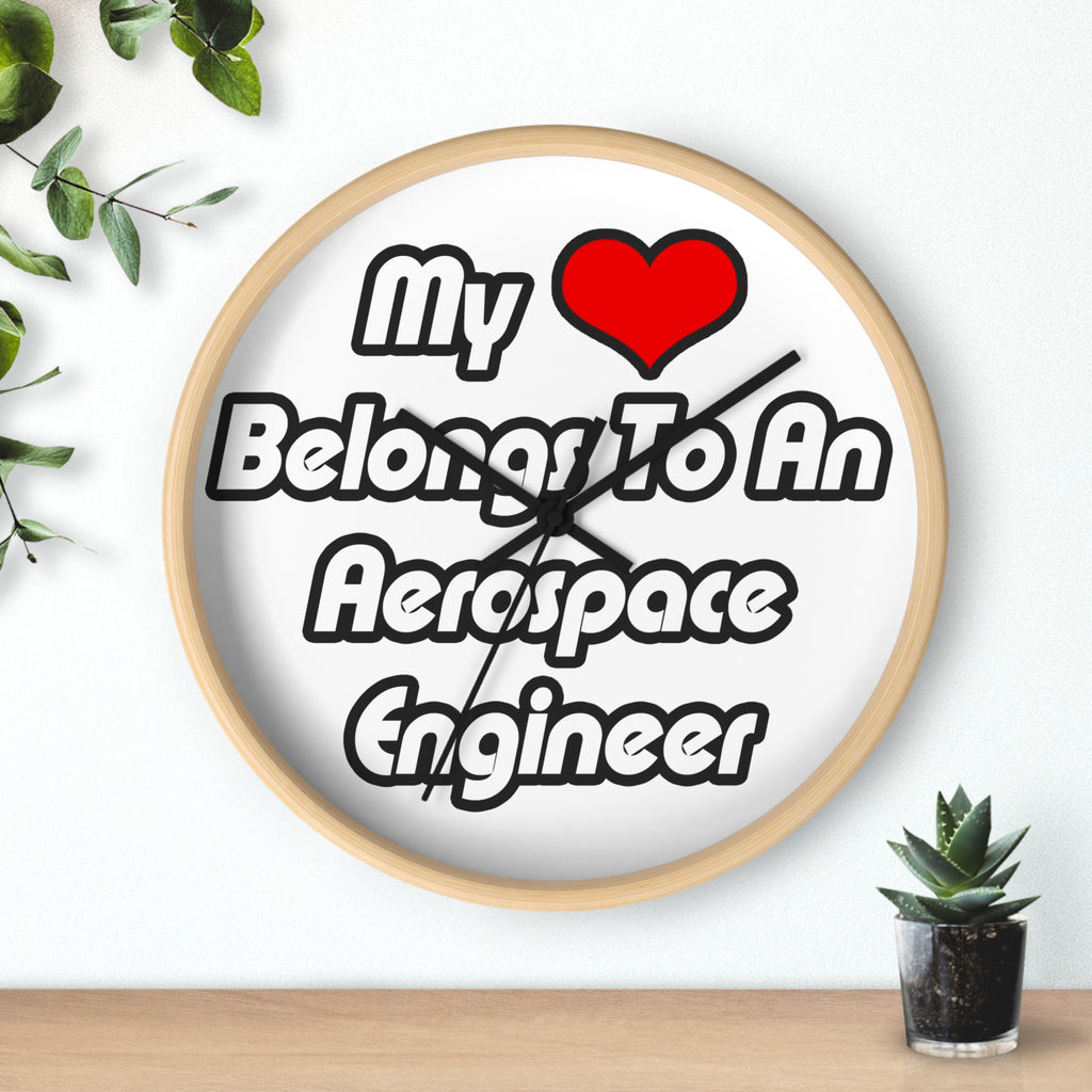 My Heart Belongs To An Aerospace Engineer - Wall Clock