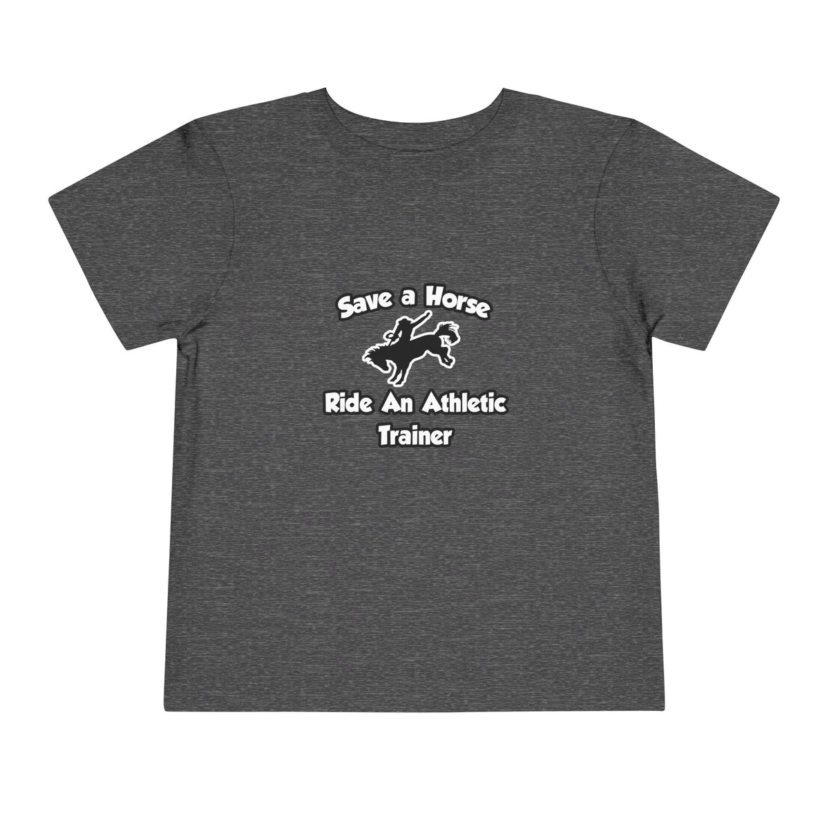 Save a Horse, Ride an Athletic Trainer - Toddler Short Sleeve Tee