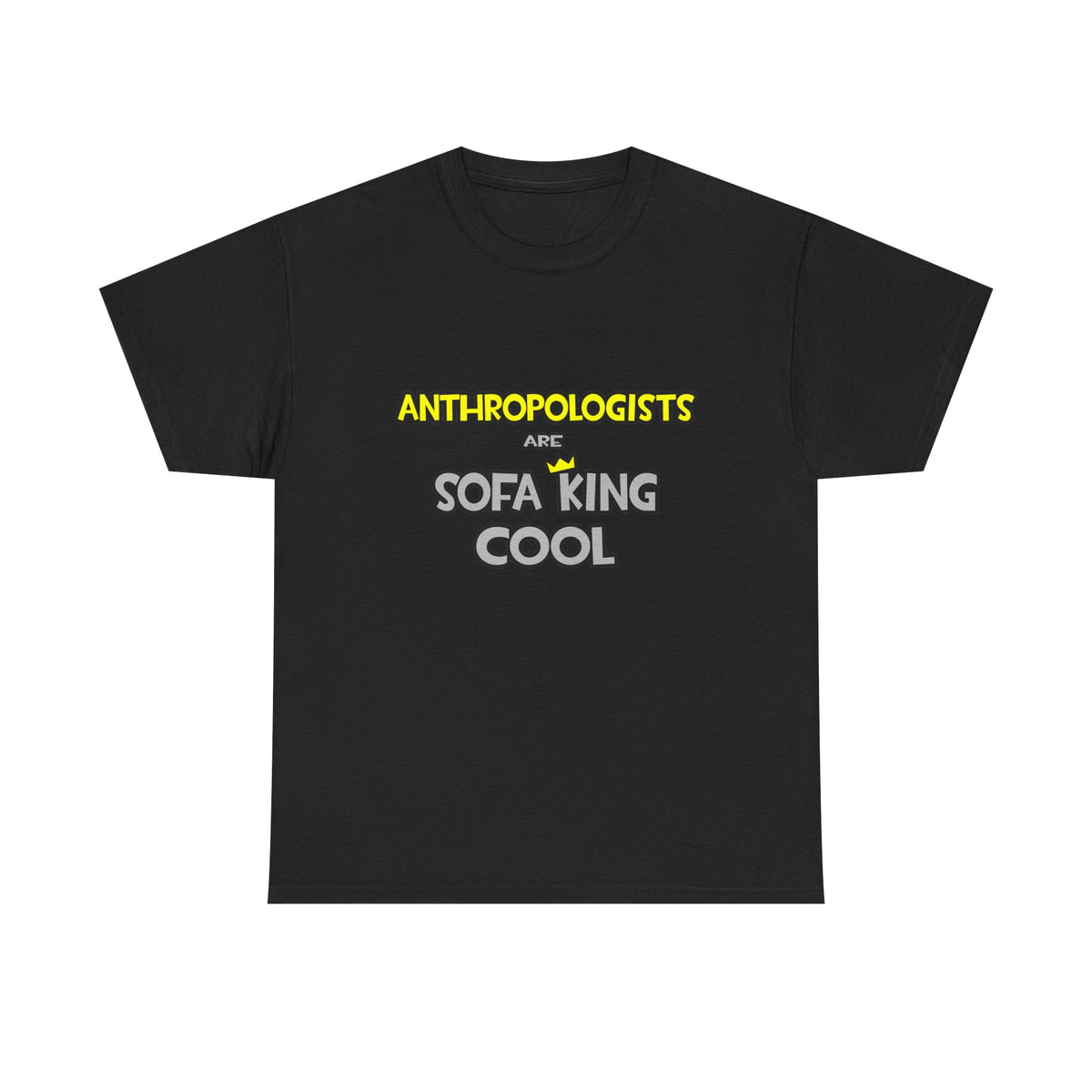 Anthropologists Are Sofa King Cool - Unisex Heavy Cotton Tee