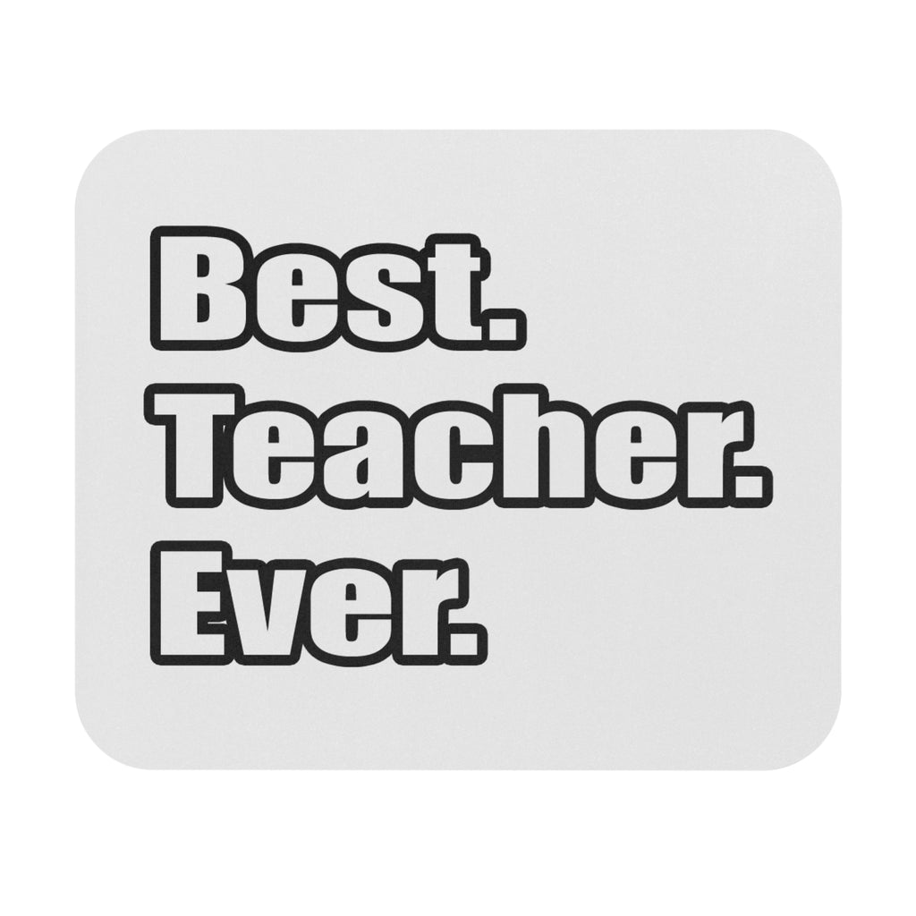 best teacher ever - Mouse Pad (Rectangle)