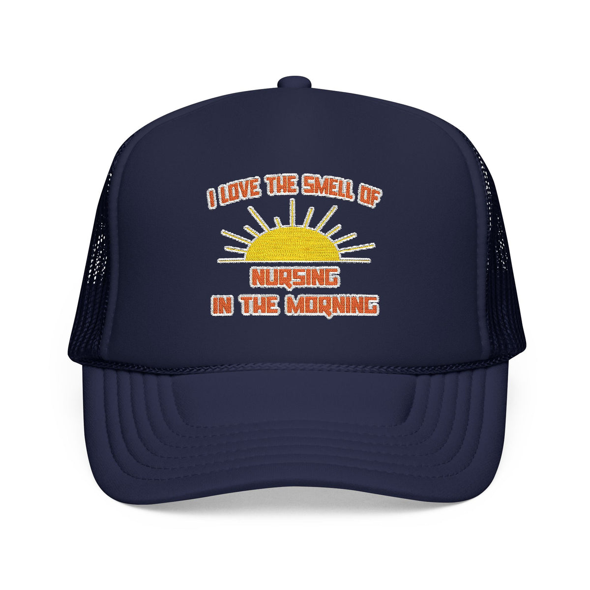 Smell of Nursing in the Morning - Foam Trucker Hat