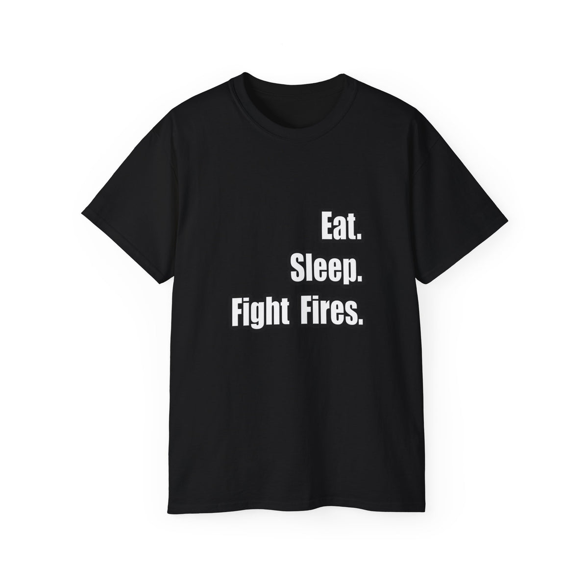 Eat. Sleep. Fight Fires. - Unisex Ultra Cotton Tee