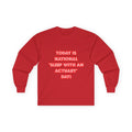 National 'Sleep With an Actuary' Day - Unisex Ultra Cotton Long Sleeve Tee