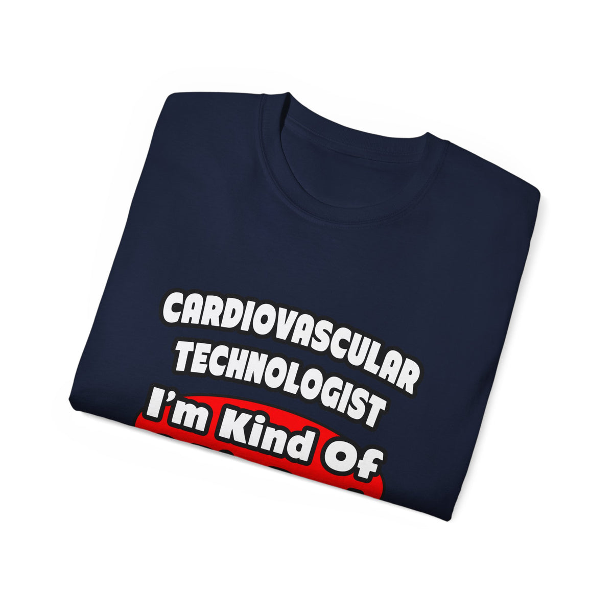 Cardiovascular Technologist .. Big Deal - Unisex Ultra Cotton Tee