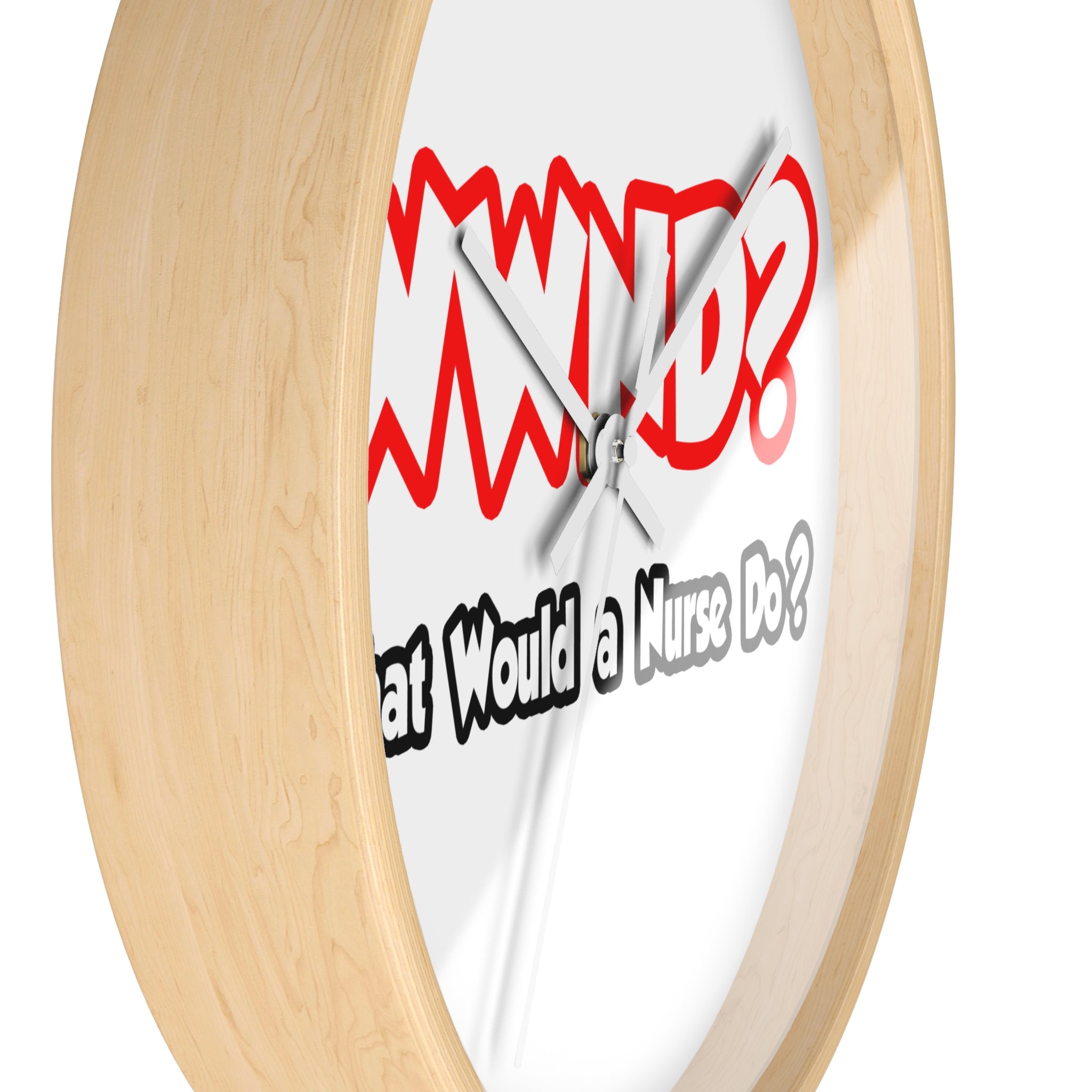 WWND...What Would a Nurse Do - Wall Clock