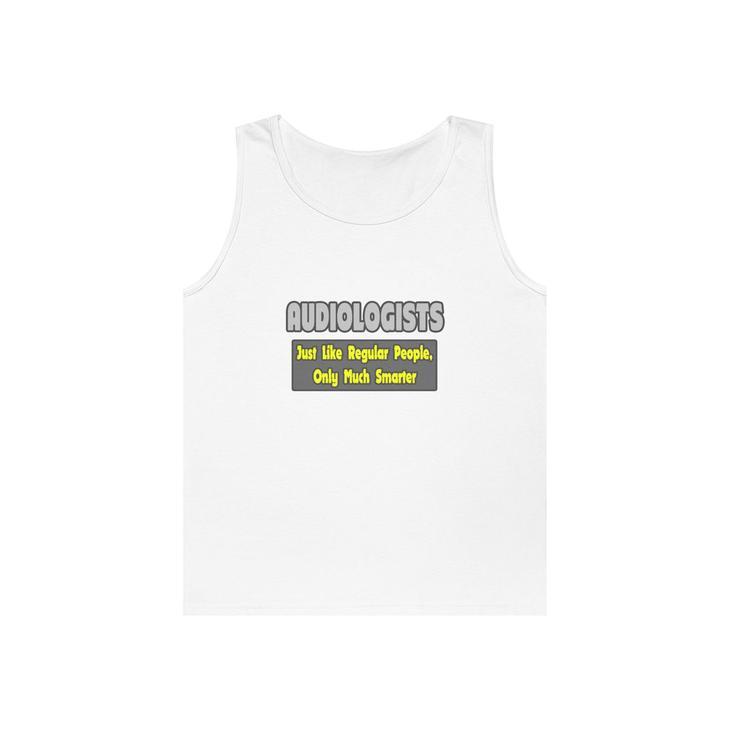 Audiologists...Smarter - Unisex Heavy Cotton Tank Top