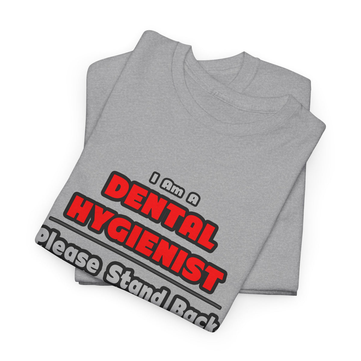 Dental Hygienist...Work My Magic - Unisex Heavy Cotton Tee
