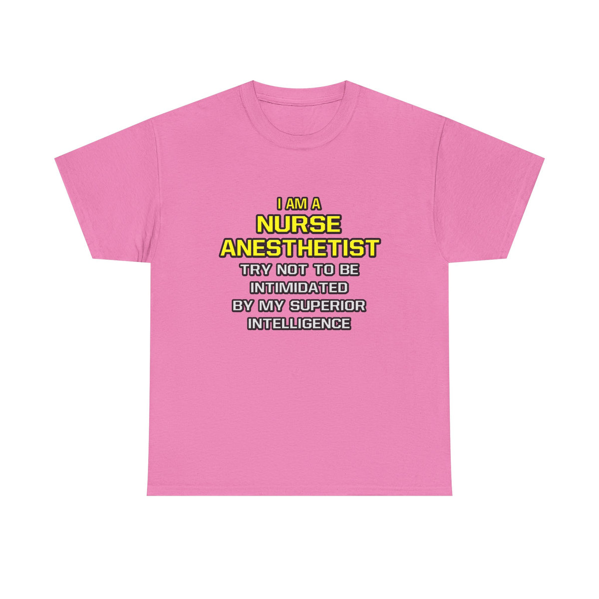 Nurse Anesthetist...Superior Intelligence - Unisex Heavy Cotton Tee