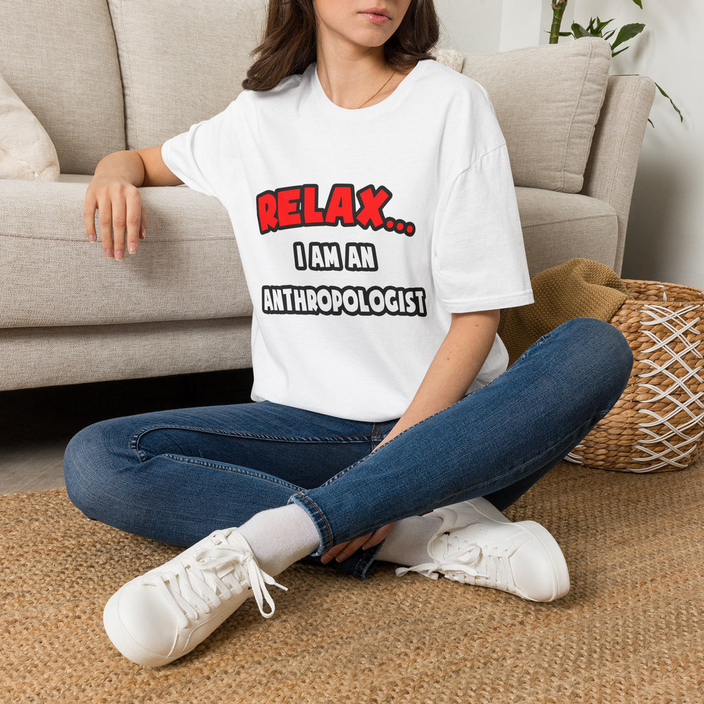 Relax ... I Am An Anthropologist - Unisex Softstyle T-Shirt