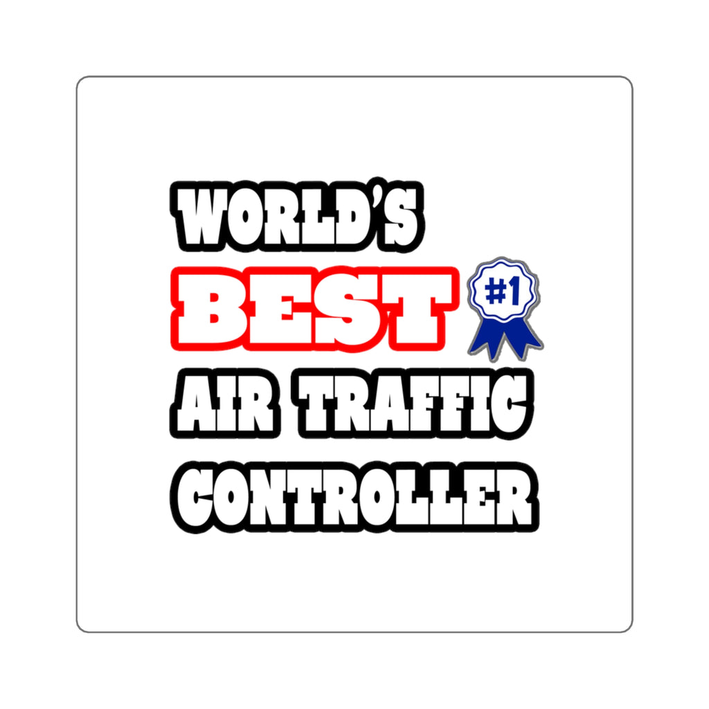 World's Best Air Traffic Controller - Square Stickers