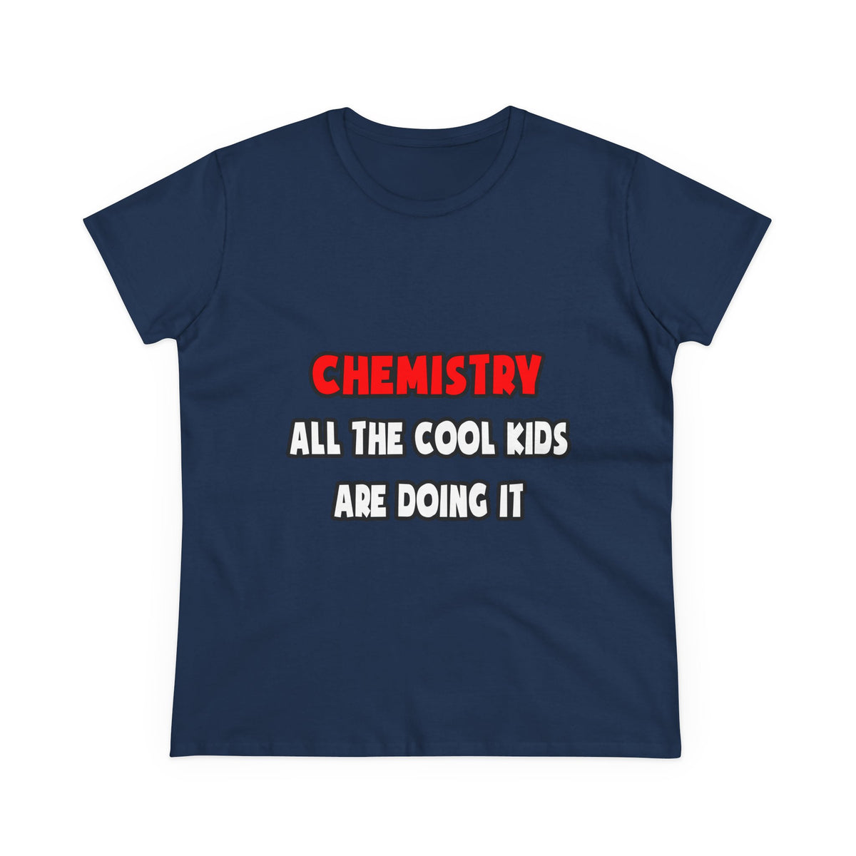 Funny Chemist Shirts and Gifts - Women's Midweight Cotton Tee