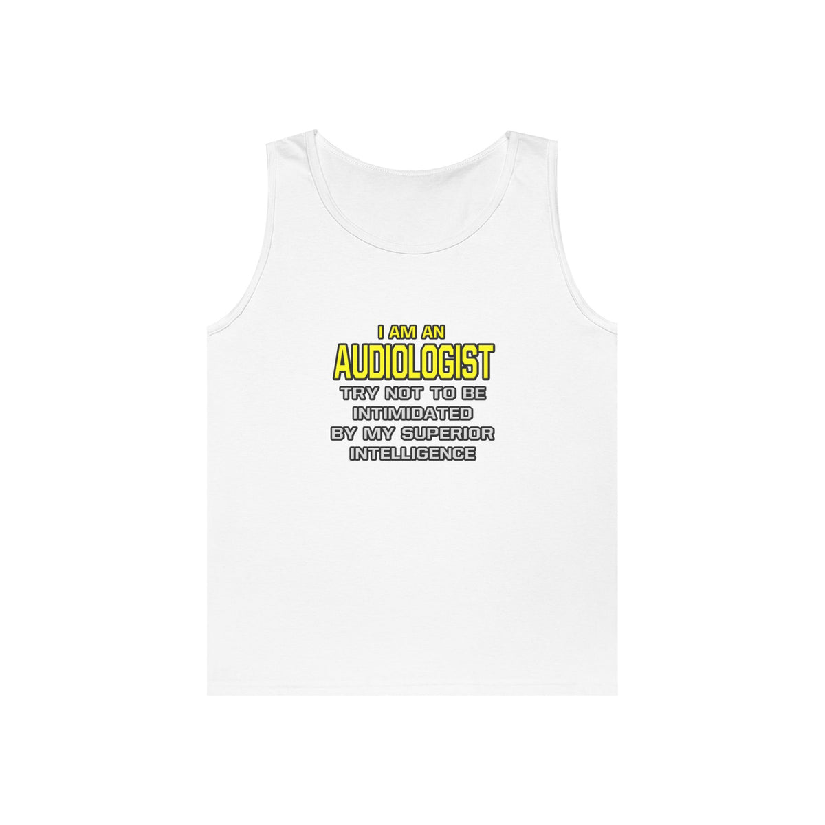 Audiologist...Superior Intelligence - Unisex Heavy Cotton Tank Top