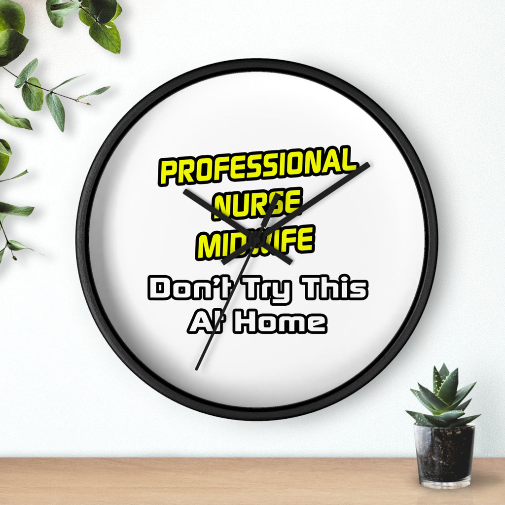 Professional Nurse Midwife .. Joke - Wall Clock