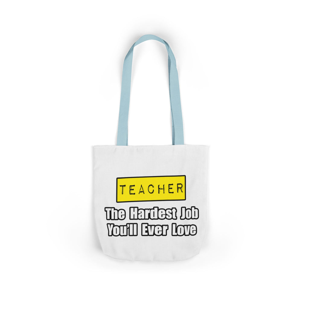 Teacher...Hardest Job You'll Ever Love - Canvas Tote Bag, 5-Color Straps