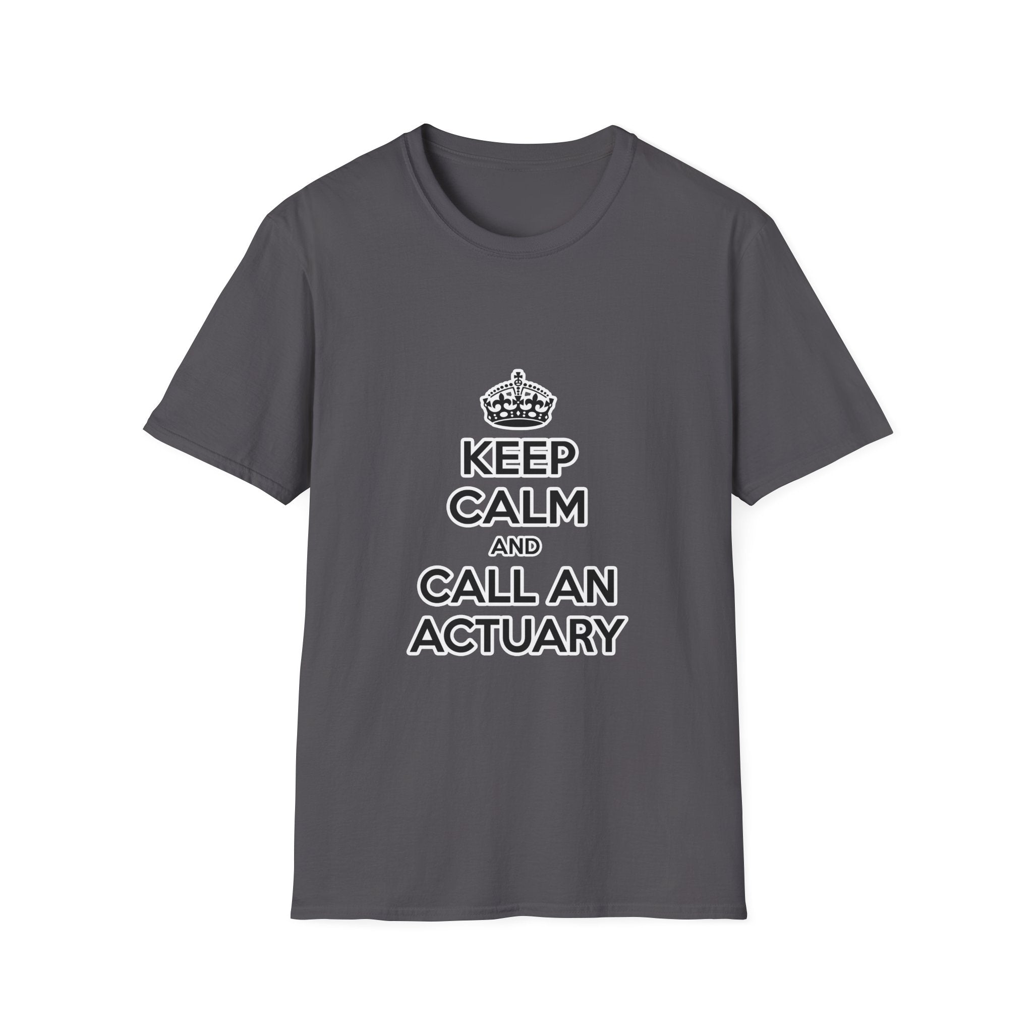 Keep Calm and Call an Actuary - Unisex Softstyle T-Shirt