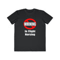 No Whining In Flight Nursing - Men's Lightweight Fashion Tee