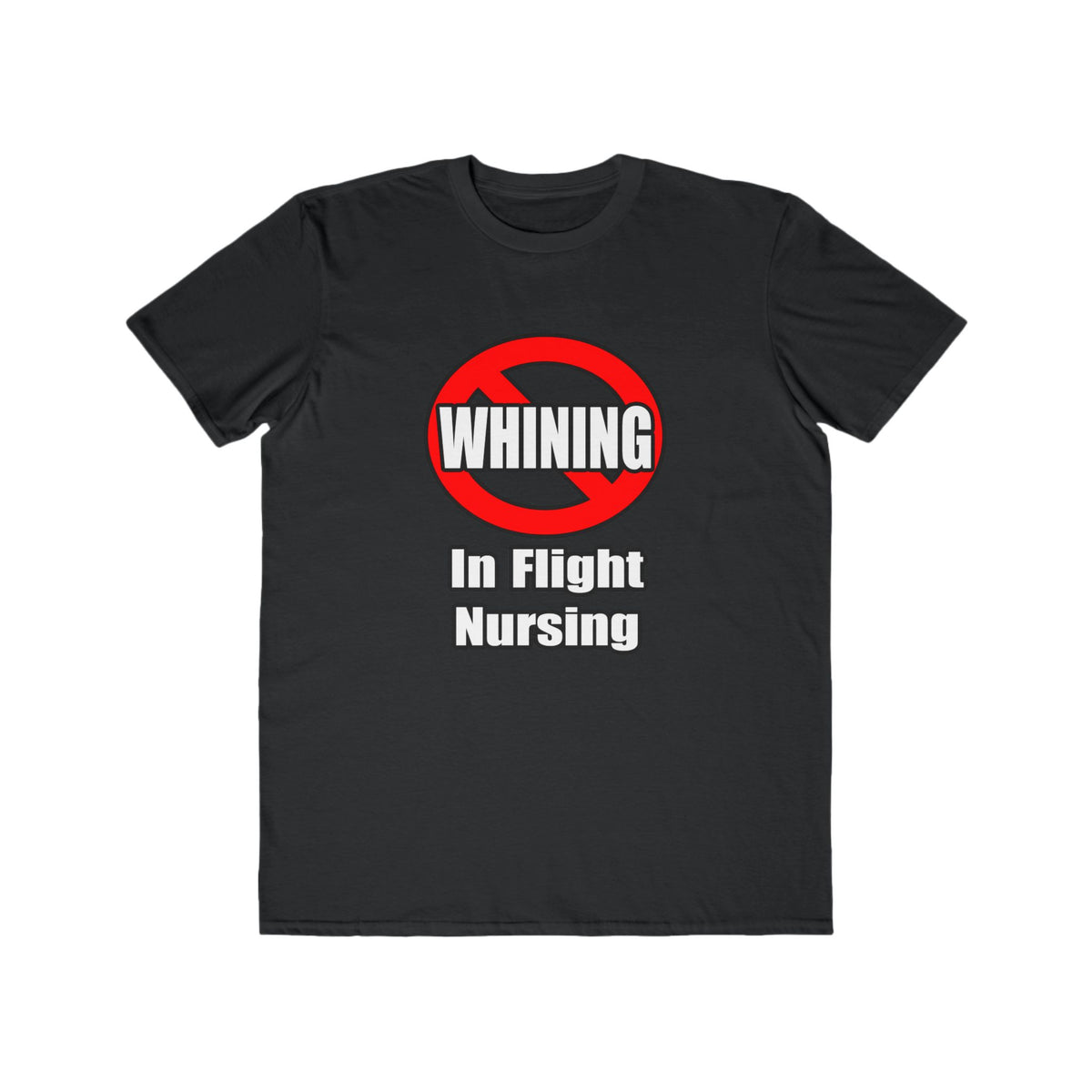 No Whining In Flight Nursing - Men's Lightweight Fashion Tee