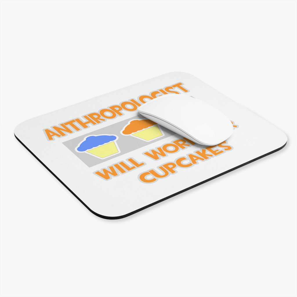 Anthropologist ... Will Work For Cupcakes - Mouse Pad (Rectangle)
