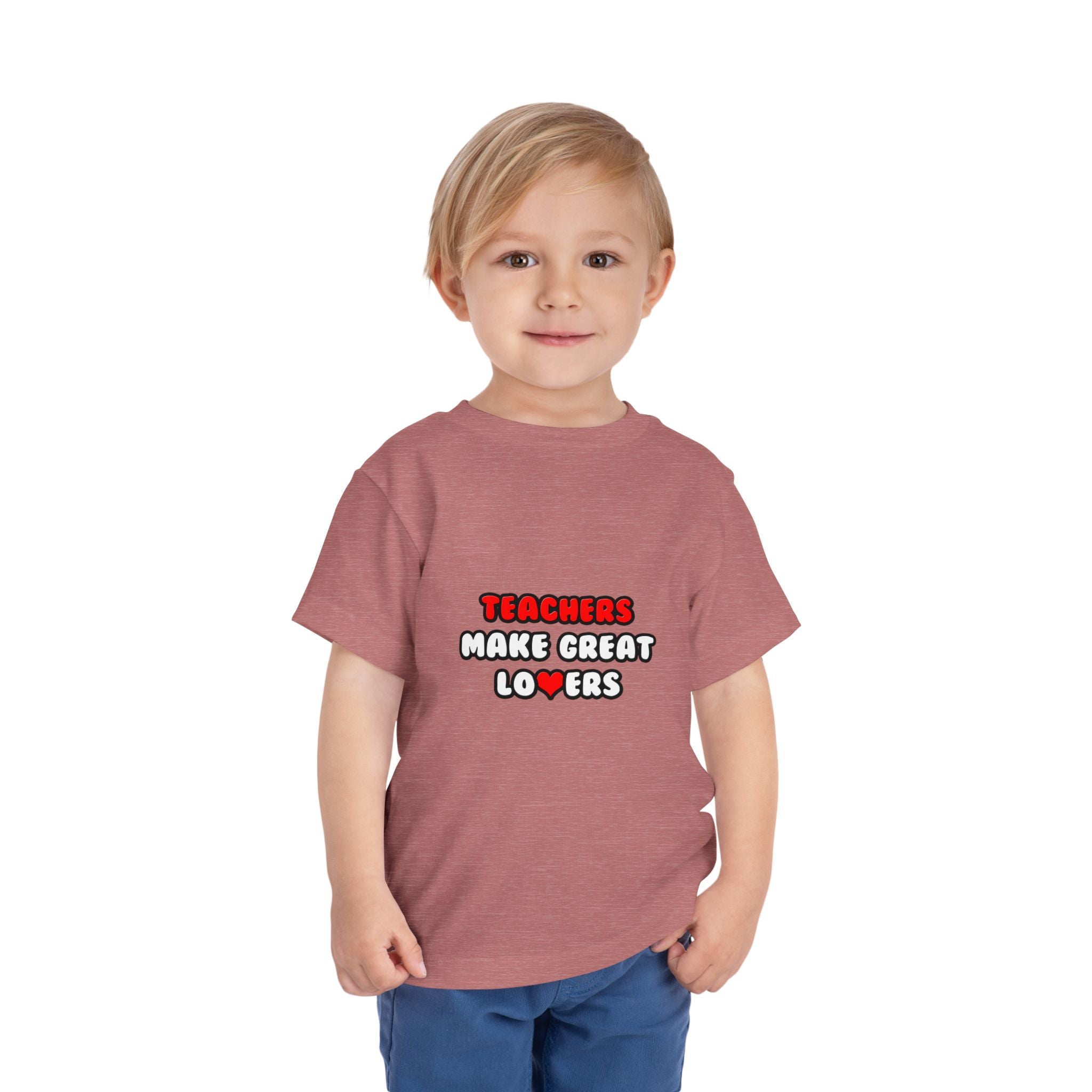 Teachers Make Great Lovers - Toddler Short Sleeve Tee