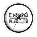 My Son Is A Cardiologist - Wall Clock