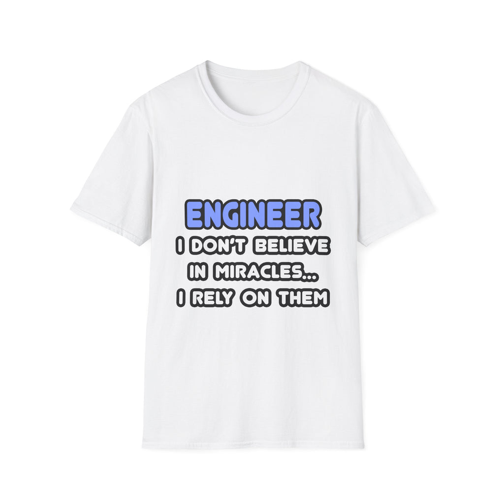 Miracles and Engineers - Unisex Softstyle T-Shirt