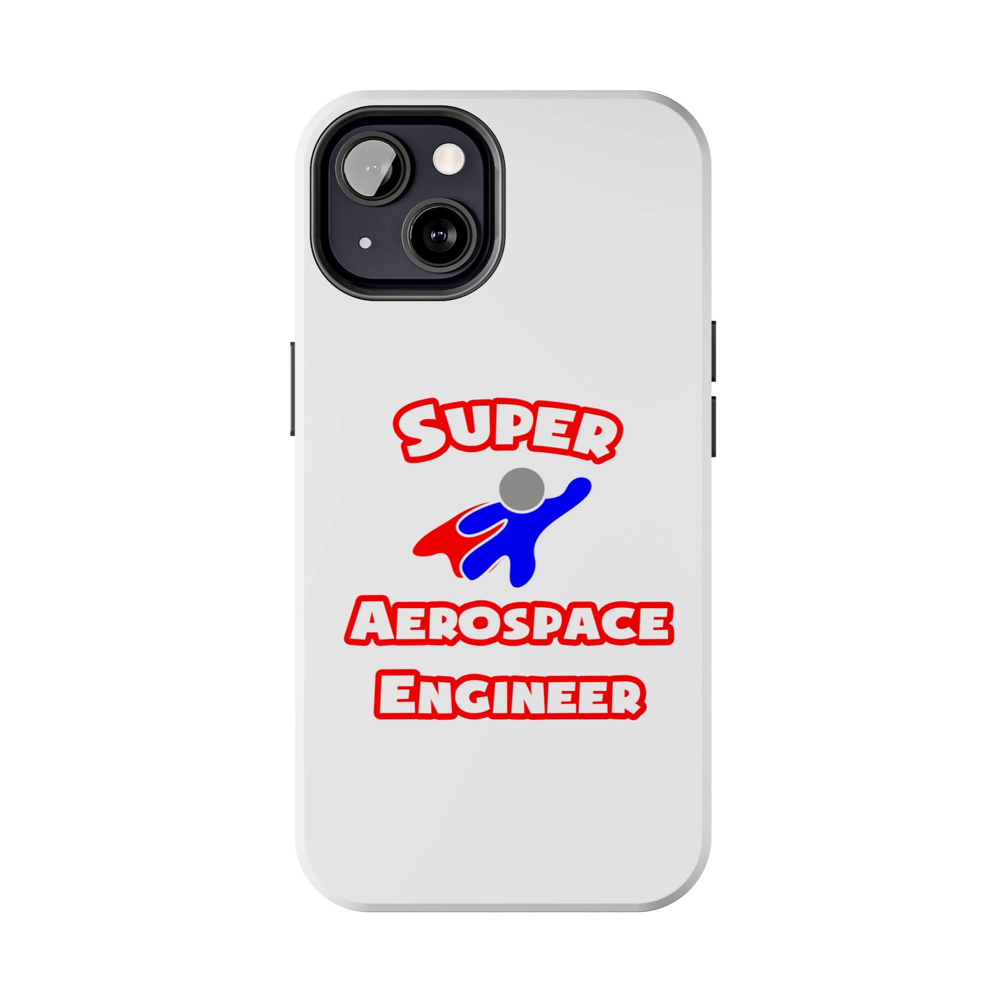 Super Aerospace Engineer - Tough Phone Cases