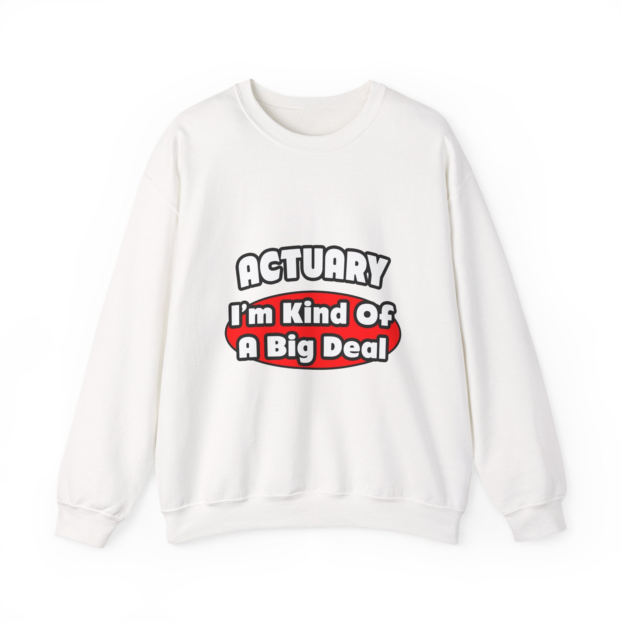 Actuary...Big Deal (2) - Unisex Heavy Blend™ Crewneck Sweatshirt