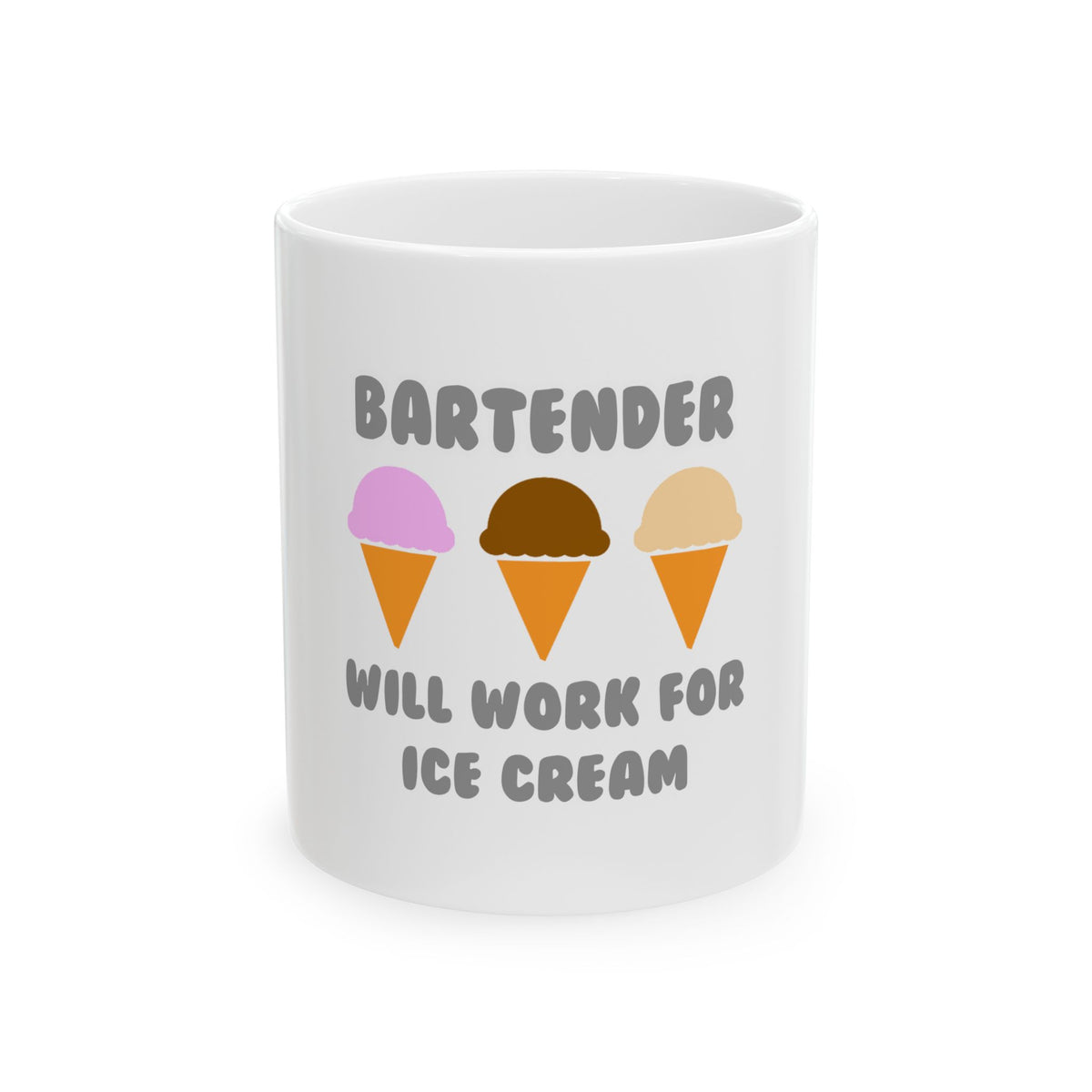 Bartender ... Will Work For Ice Cream - Ceramic Mug, (11oz, 15oz)