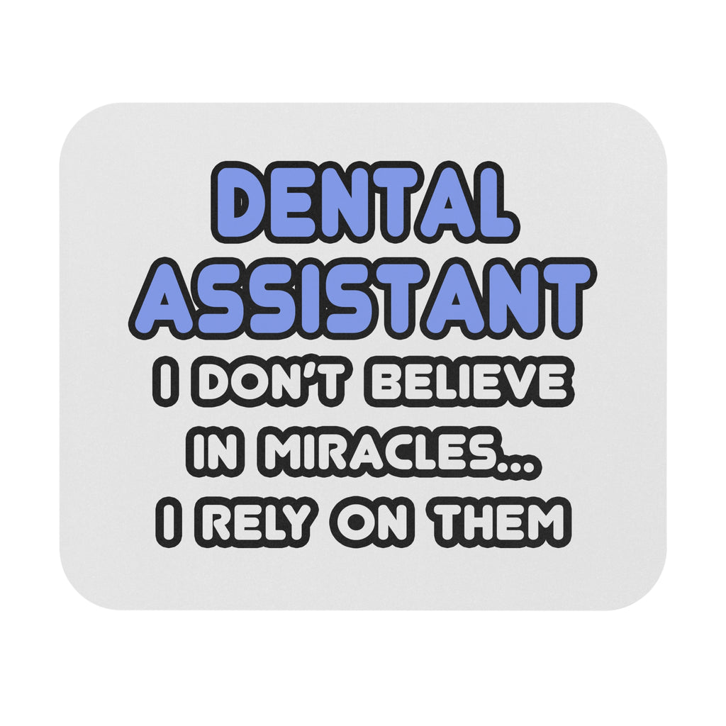 Miracles and Dental Assistants - Mouse Pad (Rectangle)