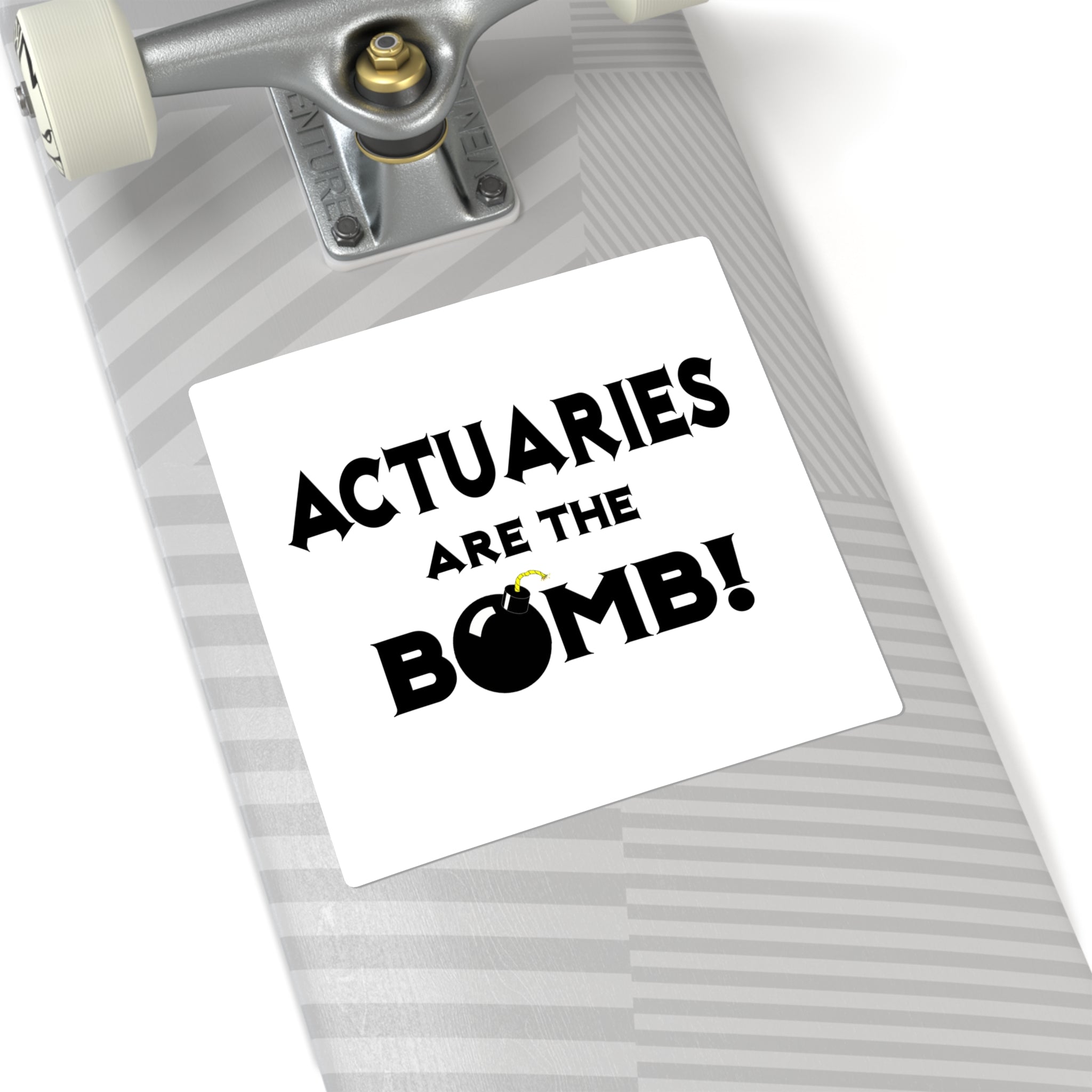 Actuaries Are The Bomb! - Square Stickers