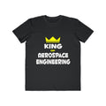 King of Aerospace Engineering - Men's Lightweight Fashion Tee