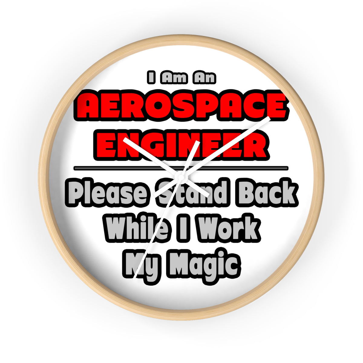Aerospace Engineer...Work My Magic - Wall Clock