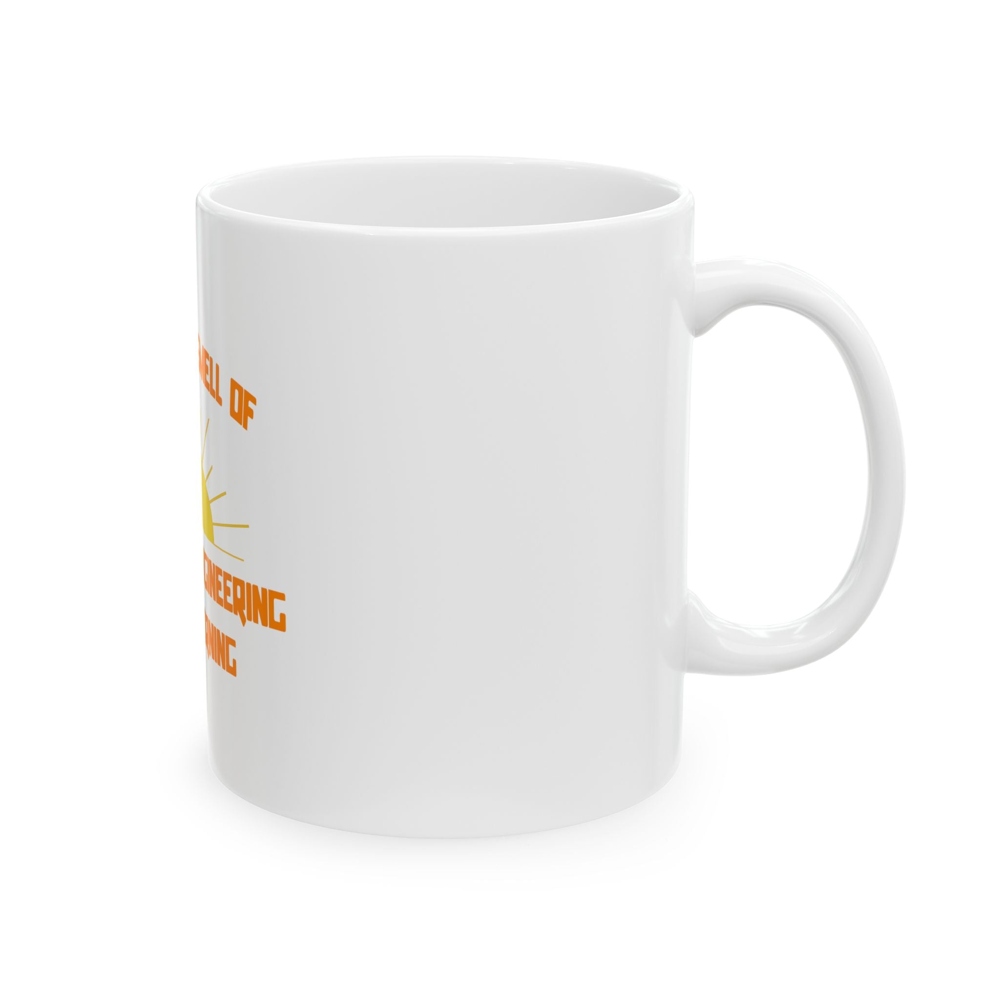 Smell of Aerospace Engineering in the Morning - Ceramic Mug, (11oz, 15oz)