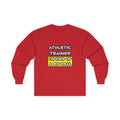Athletic Trainer .. I'm Kind of a Big Deal - Unisex Ultra Cotton Long Sleeve Tee