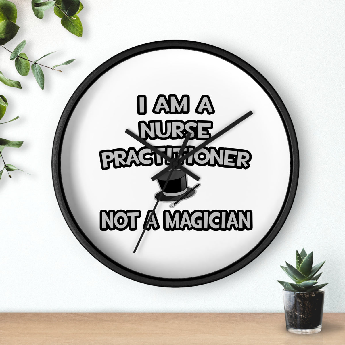 I Am A Nurse Practitioner ... Not A Magician - Wall Clock