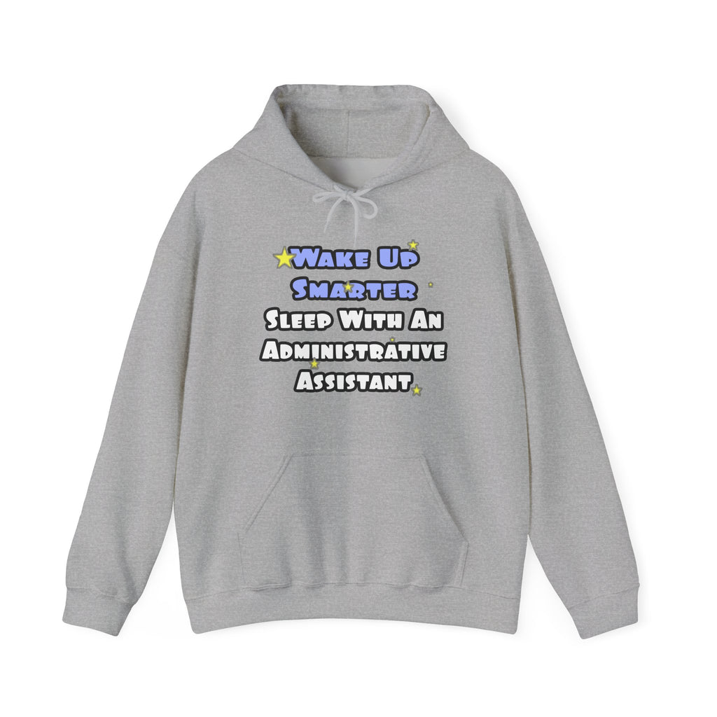 Wake Up Smarter...Sleep With an Admin Asst - Unisex Heavy Blend™ Hooded Sweatshirt