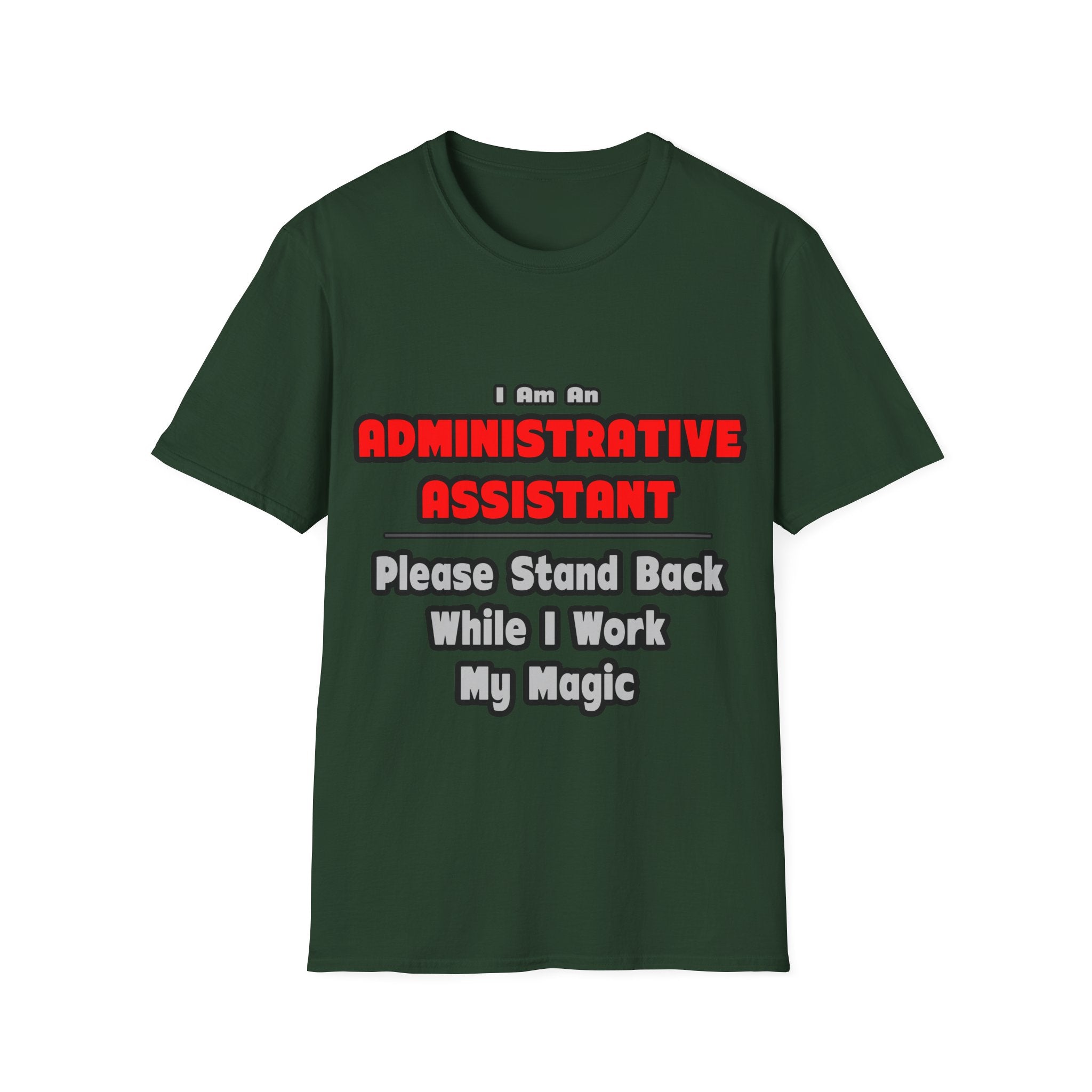 Administrative Assistant...Work My Magic - Unisex Softstyle T-Shirt