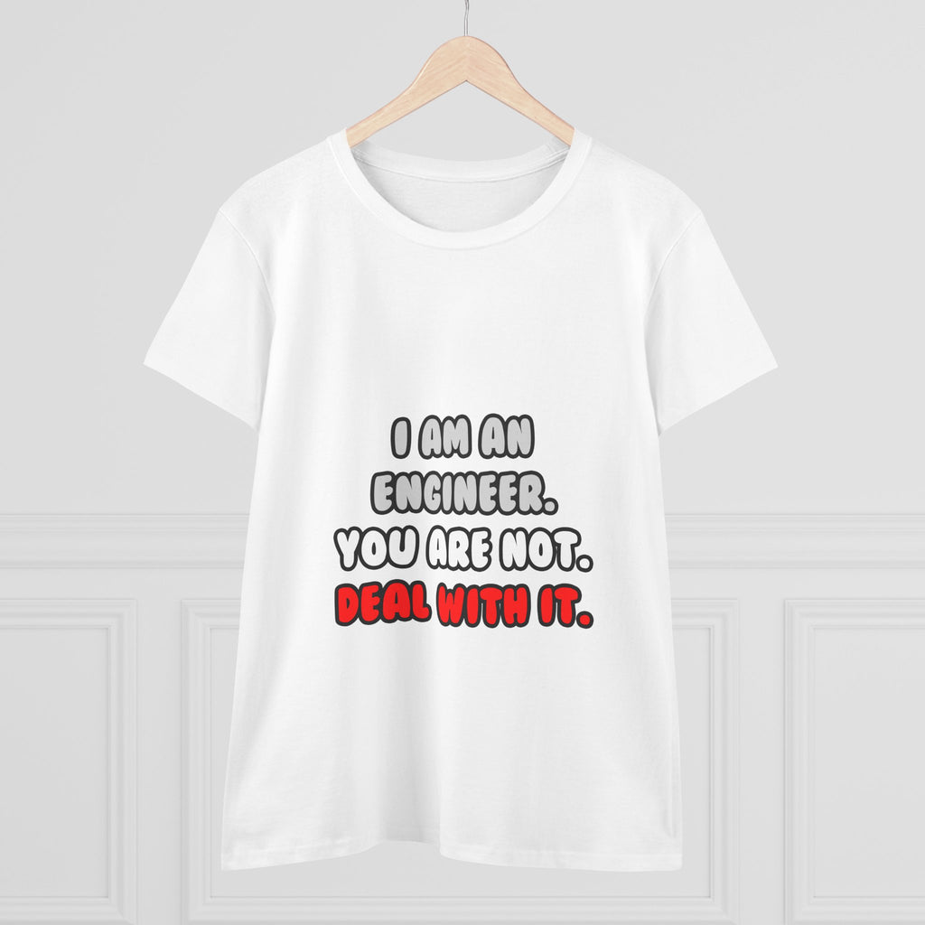 Deal With It ... Funny Engineer - Women's Midweight Cotton Tee