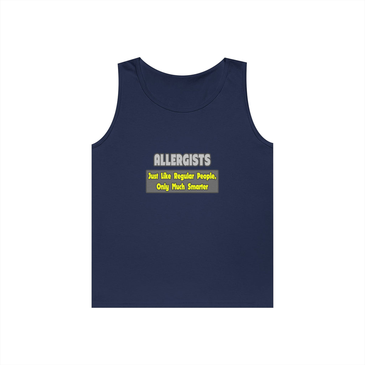 Allergists .. Smarter - Unisex Heavy Cotton Tank Top