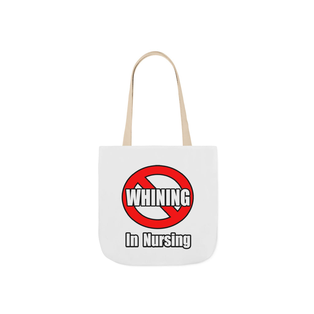 No Whining In Nursing - Canvas Tote Bag, 5-Color Straps
