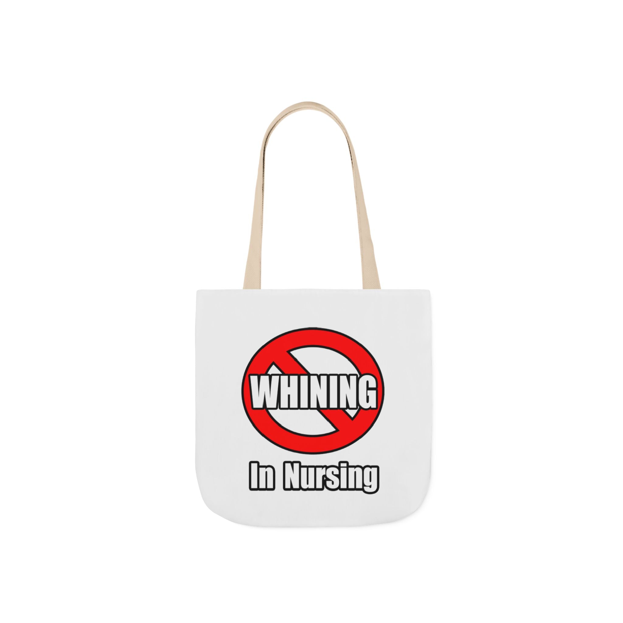 No Whining In Nursing - Canvas Tote Bag, 5-Color Straps