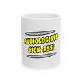 Audiologists Kick Ass! - Ceramic Mug, (11oz, 15oz)