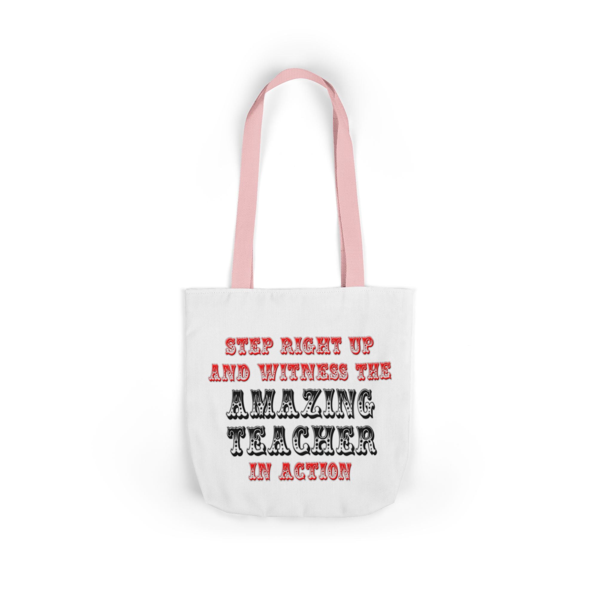 Amazing Teacher In Action - Canvas Tote Bag, 5-Color Straps