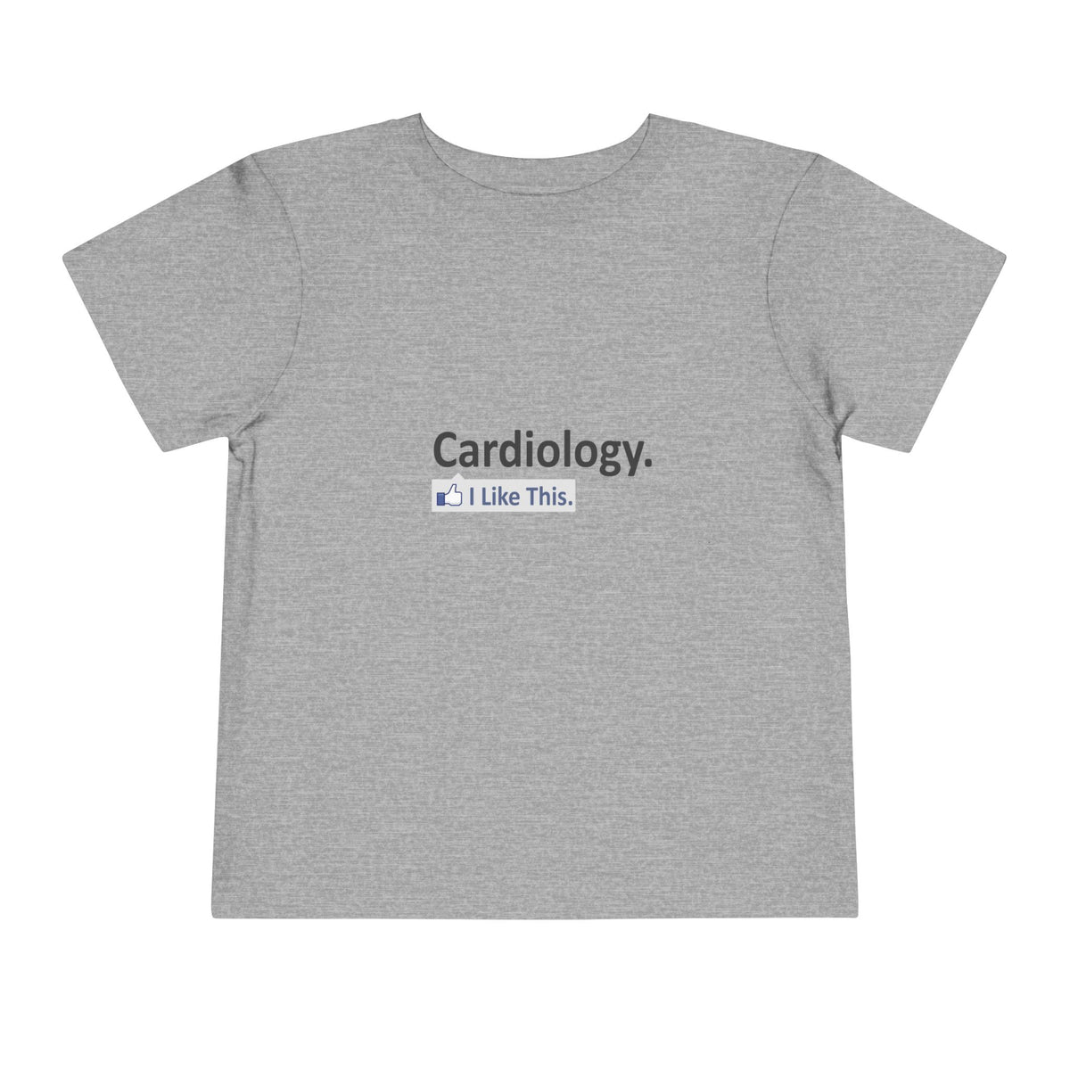 Cardiology...I Like This - Toddler Short Sleeve Tee