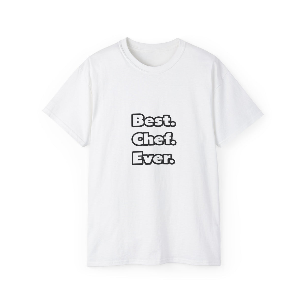 Best. Chef. Ever - Unisex Ultra Cotton Tee